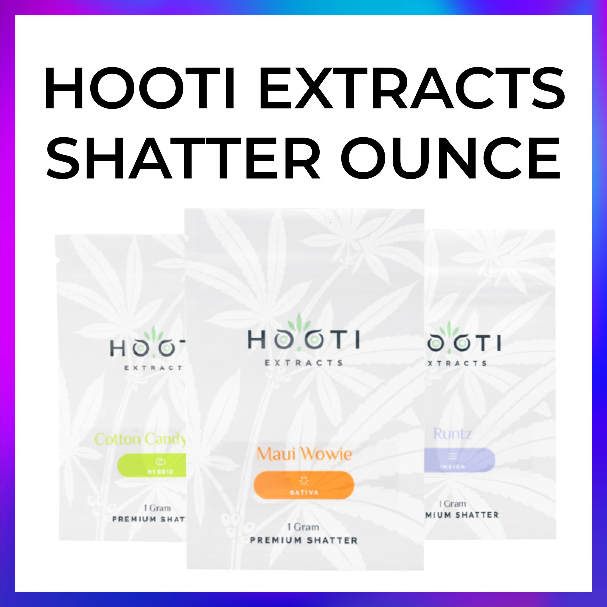 Hooti Extracts Shatter Ounce